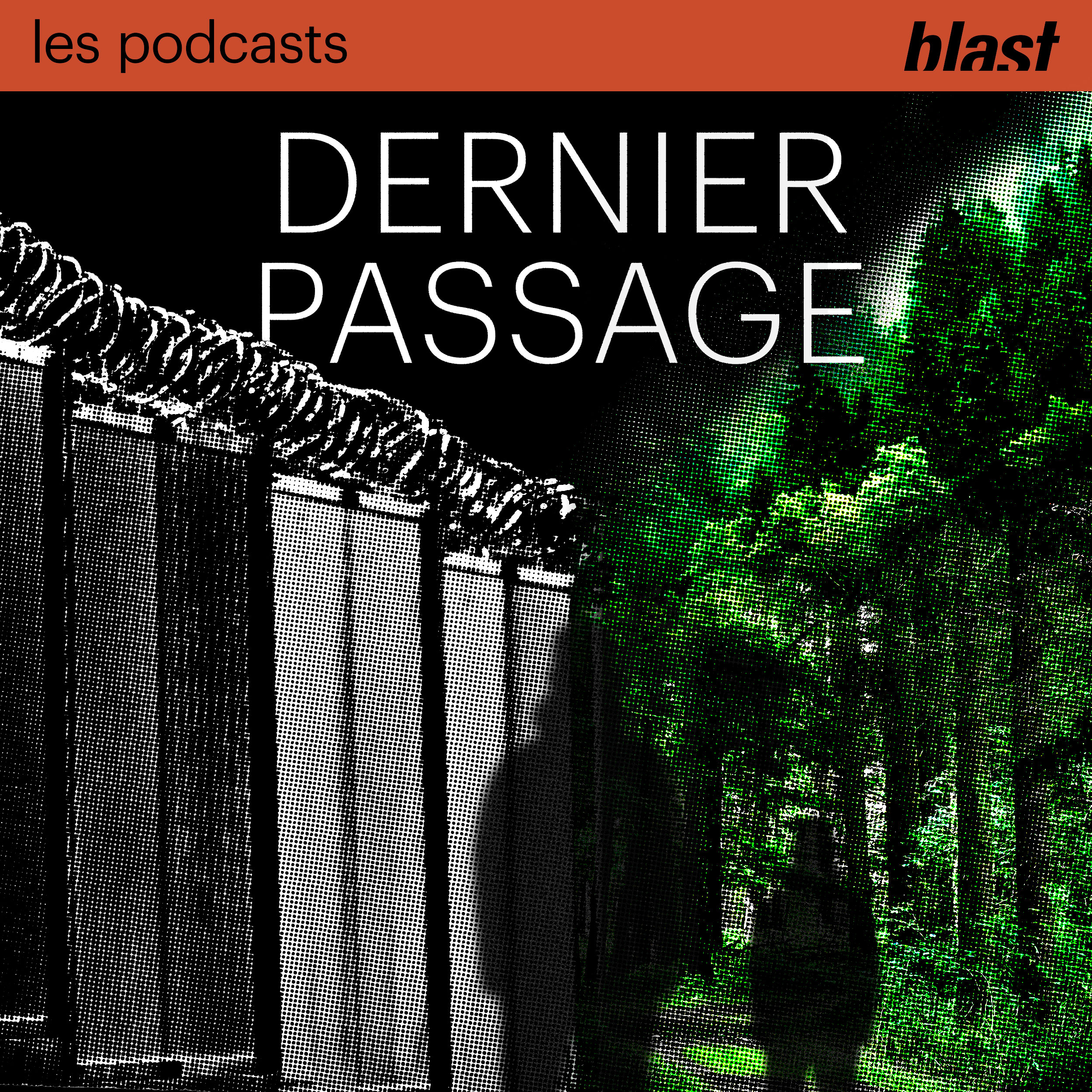 Podcast Dernier Passage | Blast - Le souffle de l’info podcast artwork