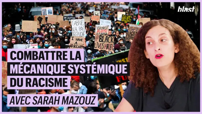 Comprendre la mécanique systémique du racisme avec Sarah Mazouz