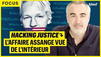 Hacking justice : l'affaire Assange vue de l'intérieur