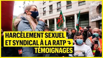 Harcèlement sexuel et syndical à la RATP : Témoignages