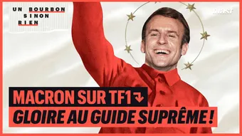 Macron TF1 : gloire au guide suprême !