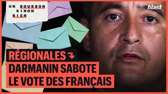 Régionales : Darmanin sabote le vote des français 