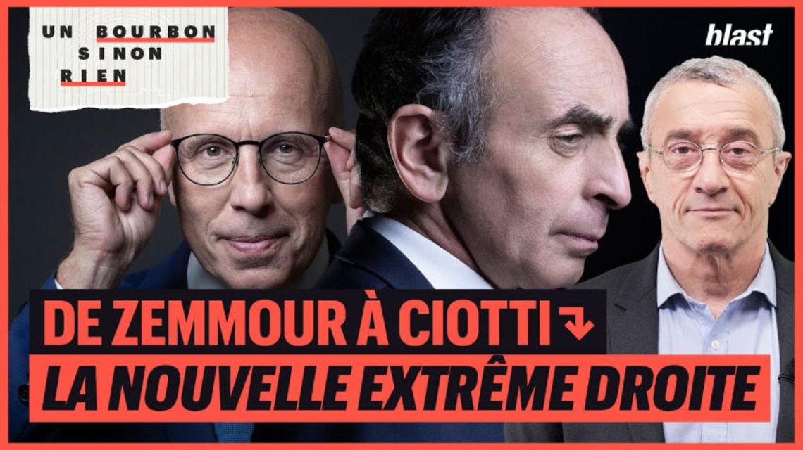 De Zemmour à Ciotti, la nouvelle extrême droite Blast, Le souffle de