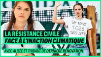 La résistance civile face à l'inaction climatique avec Alizée et Thibaut de Dernière rénovation