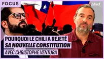 Pourquoi le Chili a rejeté sa nouvelle constitution avec Christophe Ventura