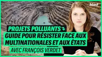 Projets polluants : guide pour résister face aux multinationales et aux états avec François Verdet