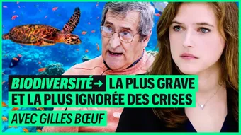 Biodiversité : la plus grave et la plus ignorée des crises avec Gilles Boeuf