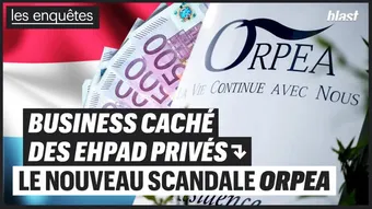Business caché des EHPAD privés : le nouveau scandale Orpea