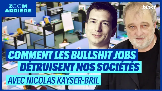 Comment les bullshit jobs détruisent nos sociétés avec Nicolas Kayser Bril