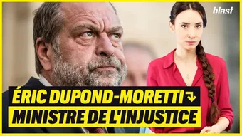 Éric Dupond-Moretti : ministre de l'injustice