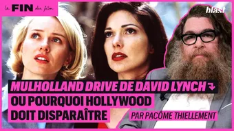 Mulholland Drive de David Lynch, ou pourquoi Hollywood doit disparaître
