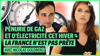 Pénurie de gaz et électricité cet hiver : la France n’est pas prête avec Nicolas Goldberg
