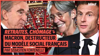 Retraites, chômage : Macron, destructeur du modèle social français