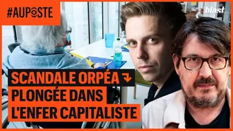Scandale Orpéa : plongée dans l'enfer capitaliste 