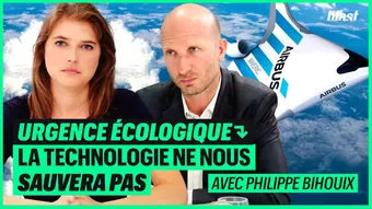 Urgence écologique : la technologie ne nous sauvera pas avec Philippe Bihouix