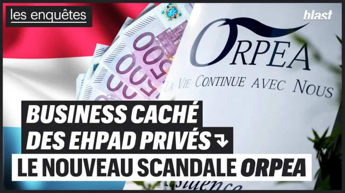 Business Caché Des Ehpad Privés Le Nouveau Scandale Orpea Blast Le Souffle De Linfo Site 9516