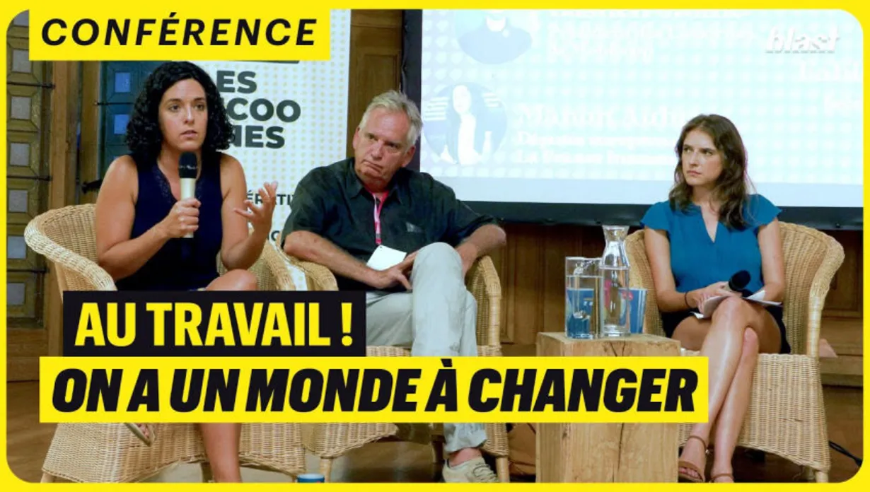 CONFÉRENCE : AU TRAVAIL ! ON A UN MONDE À CHANGER