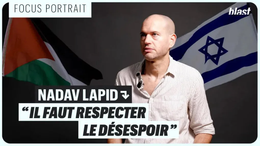 NADAV LAPID : "IL FAUT RESPECTER LE DÉSESPOIR"