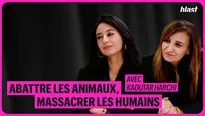 Abattre les animaux, massacrer les humains - avec Kaoutar Harchi