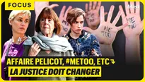 Affaire Pelicot, #Metoo, etc : La justice doit changer