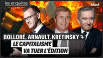 Bolloré, Arnault, Kretinsky : le capitalisme va tuer l'édition