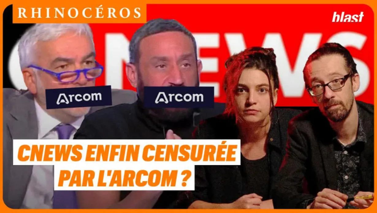 🦏 Cnews enfin censurée par l'ARCOM ?