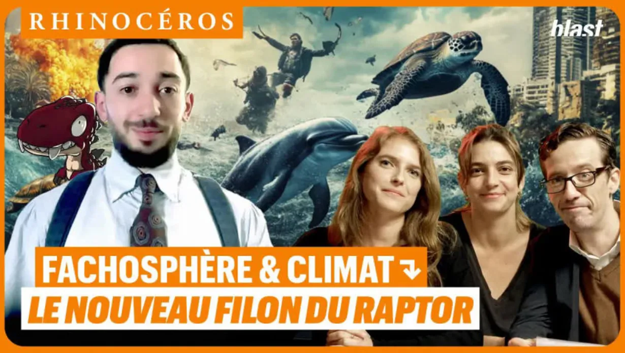 🦏 Fachosphère et climat : le nouveau filon du Raptor