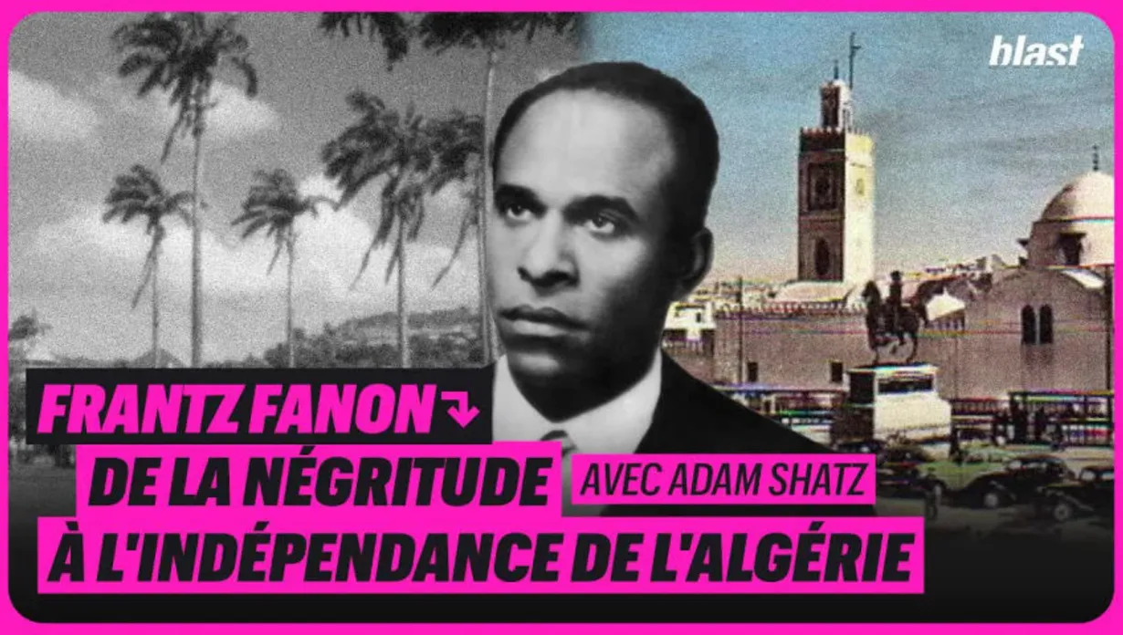 Frantz Fanon, de la négritude à l'indépendance de l'Algérie