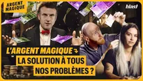 L'argent magique : la solution à tous nos problèmes ?