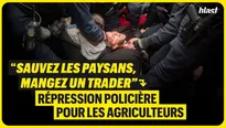 « Sauvez les paysans, mangez un trader » : Répression policière pour les agriculteurs