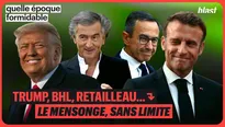 Trump, BHL, Retailleau : Le mensonge sans limite