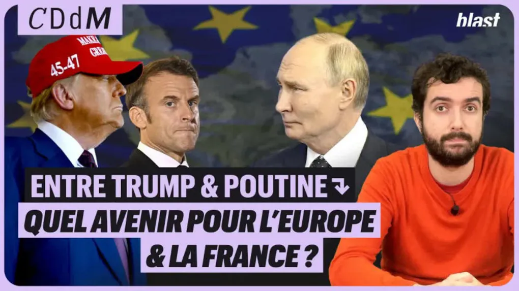 Entre Tump et Poutine, quel avenir pour l'Europe et la France ?