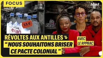 Révoltes aux antilles : « Nous souhaitons briser ce pacte colonial »