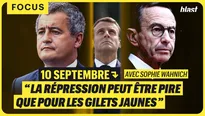 10 septembre : « La répression peut être pire que pour les gilets jaunes »