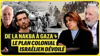 De la Nakba à Gaza : le plan colonial israélien dévoilé