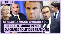 La France ingouvernable ? Ce que le monde pense du chaos politique français