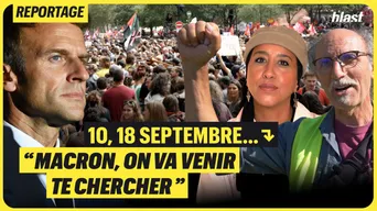 10, 18 septembre : "Macron, on va venir te chercher"