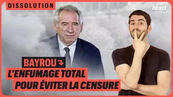 Bayrou : L'enfumage total pour éviter la censure