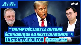 "Trump déclare la guerre économique au reste du monde" - La stratégie du fou