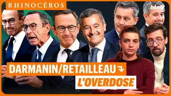 🦏 Darmanin/Retailleau : L'Overdose