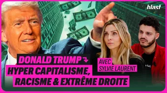 Donald Trump : Hyper capitalisme, racisme et extrême droite