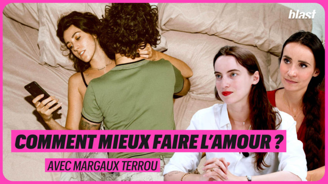 Comment mieux faire l’amour ? | Blast le souffle de l’info, site d
