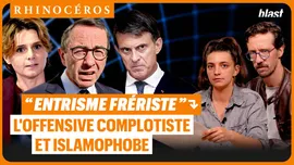 🦏 "Entrisme frériste" : l'offensive complotiste et islamophobe