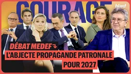 « Débat Medef : L'abjecte propagande patronale pour 2027 »
