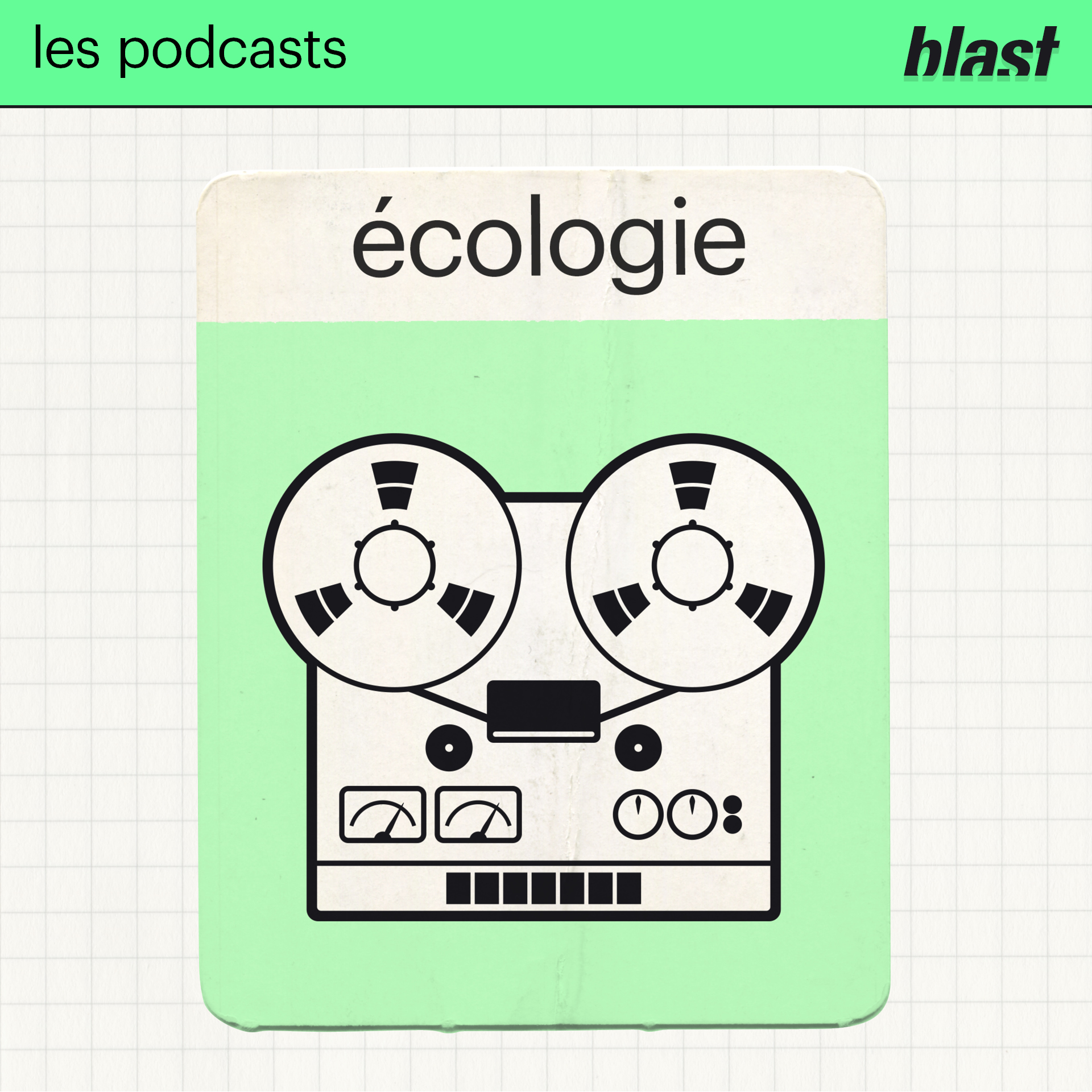 Podcast L’écologie s.1 | Blast - Le souffle de l’info
